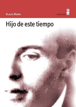 HIJO DE ESTE TIEMPO | 9788495587046 | MANN, KLAUS | Galatea Llibres | Librería online de Reus, Tarragona | Comprar libros en catalán y castellano online
