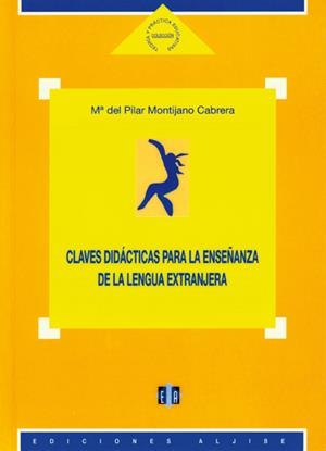 CLAVES DIDACTICAS PARA LA ENSEÑANZA DE LA LENGUA EXTRANJERA | 9788497000260 | MONTIJANO CABRERA,M. PILAR | Galatea Llibres | Llibreria online de Reus, Tarragona | Comprar llibres en català i castellà online