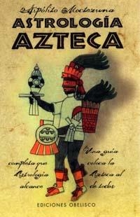 ASTROLOGIA AZTECA | 9788477206620 | MOCTEZUMA, HIPOLITO | Galatea Llibres | Llibreria online de Reus, Tarragona | Comprar llibres en català i castellà online
