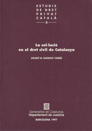 COL·LACIO EN EL DRET CIVIL DE CATALUNYA VOL.2, LA | 9788439341994 | BASSOLS I PARES, AGUSTI M. | Galatea Llibres | Librería online de Reus, Tarragona | Comprar libros en catalán y castellano online
