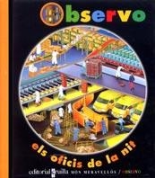 OFICIS DE LA NIT  YO OBSERVO | 9788466102452 | GALLIMARD JEUNESSE, ÉDITIONS | Galatea Llibres | Llibreria online de Reus, Tarragona | Comprar llibres en català i castellà online