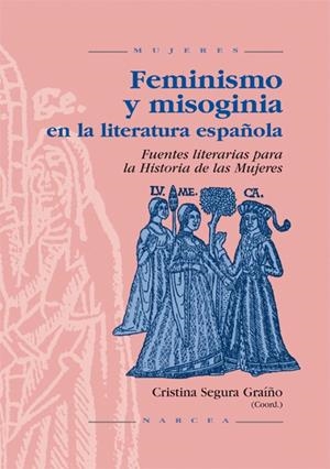 FEMINISMO Y MISOGINIA EN LA LITERATURA ESPAÑOLA | 9788427713680 | SEGURA GRAIÑO, CRISTINA (COORD.) | Galatea Llibres | Librería online de Reus, Tarragona | Comprar libros en catalán y castellano online