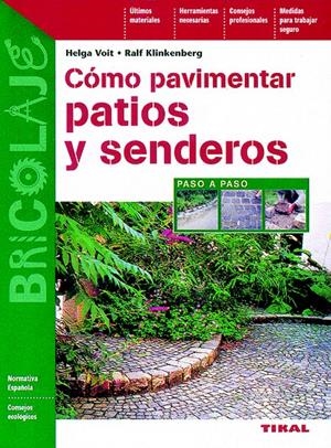 COMO PAVIMENTAR PATIOS Y SENDEROS | 9788430599530 | VOIT, HELGA | Galatea Llibres | Librería online de Reus, Tarragona | Comprar libros en catalán y castellano online