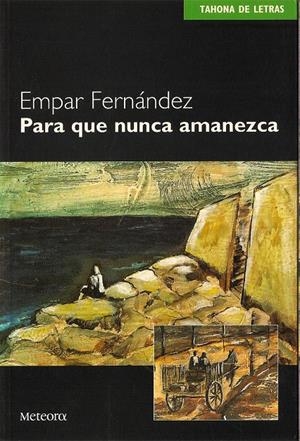 PARA QUE NUNCA AMANEZCA | 9788495623126 | FERNANDEZ, EMPAR | Galatea Llibres | Llibreria online de Reus, Tarragona | Comprar llibres en català i castellà online