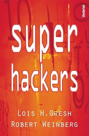 SUPER HACKERS | 9788495618115 | GRESH, LOIS H. | Galatea Llibres | Llibreria online de Reus, Tarragona | Comprar llibres en català i castellà online
