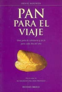 PAN PARA EL VIAJE | 9788477208181 | NOUWEN, HENRI | Galatea Llibres | Librería online de Reus, Tarragona | Comprar libros en catalán y castellano online