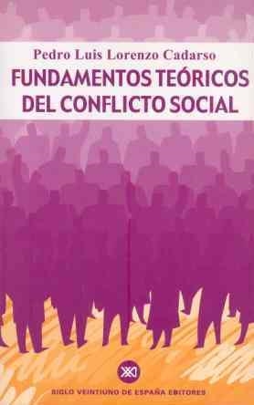 FUNDAMENTOS TEORICOS DEL CONFLICTO SOCIAL | 9788432310720 | LORENZO CADARSO, PEDRO LUIS | Galatea Llibres | Librería online de Reus, Tarragona | Comprar libros en catalán y castellano online