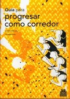 GUIA PARA PROGRESAR COMO CORREDOR | 9788480195539 | BAKOULIS, GORDON | Galatea Llibres | Librería online de Reus, Tarragona | Comprar libros en catalán y castellano online