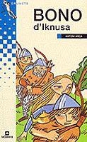 BONO D'IKNUSA | 9788424695316 | ARCA, ANTONI | Galatea Llibres | Librería online de Reus, Tarragona | Comprar libros en catalán y castellano online