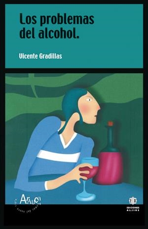 PROBLEMAS DEL ALCOHOL | 9788497000307 | GRADILLAS, VICENTE | Galatea Llibres | Librería online de Reus, Tarragona | Comprar libros en catalán y castellano online