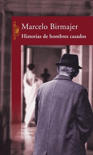 HISTORIAS DE HOMBRES CASADOS | 9788420442549 | BIRMAJER, MARCELO | Galatea Llibres | Llibreria online de Reus, Tarragona | Comprar llibres en català i castellà online