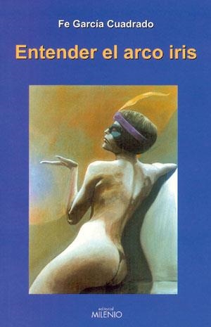 ENTENDER EL ARCO IRIS | 9788497430005 | GARCIA CUADRADO, FE | Galatea Llibres | Librería online de Reus, Tarragona | Comprar libros en catalán y castellano online