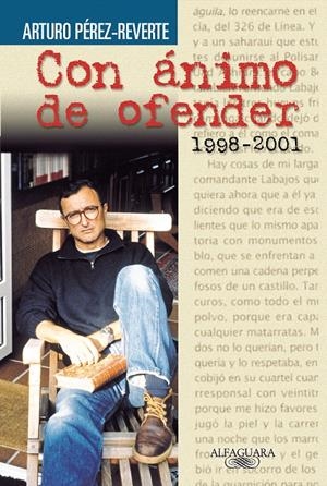 CON ANIMO DE OFENDER (1998-2001) | 9788420443102 | PEREZ-REVERTE, ARTURO | Galatea Llibres | Librería online de Reus, Tarragona | Comprar libros en catalán y castellano online