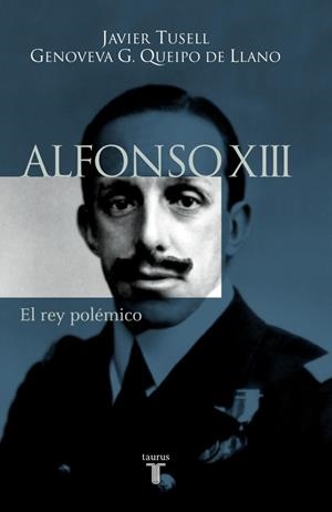 ALFONSO XIII. EL REY POLEMICO | 9788430604494 | TUSELL, JAVIER | Galatea Llibres | Llibreria online de Reus, Tarragona | Comprar llibres en català i castellà online
