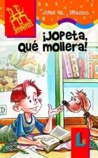 JOPETA, QUE MOLLERA! | 9788484830184 | BLANCO, JOSE A. | Galatea Llibres | Librería online de Reus, Tarragona | Comprar libros en catalán y castellano online