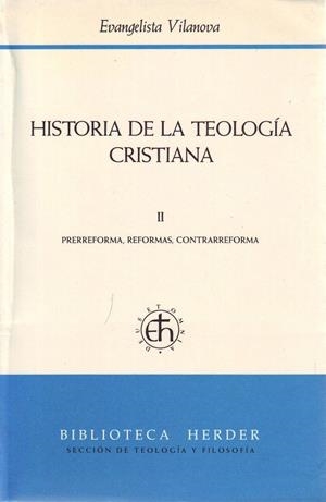 HISTORIA DE LA TEOLOGIA CRISTIANA. II:PRERREFORMA, REFORMA,C | 9788425416224 | AAVV | Galatea Llibres | Llibreria online de Reus, Tarragona | Comprar llibres en català i castellà online