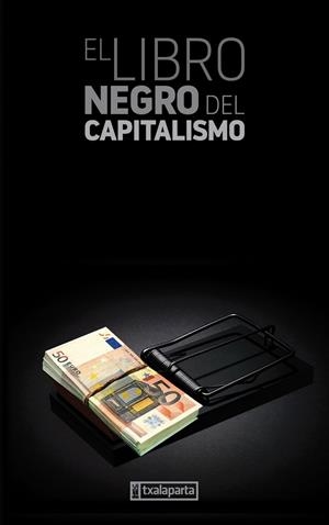 EL LIBRO NEGRO DEL CAPITALISMO | 9788481362220 | VV. AA | Galatea Llibres | Llibreria online de Reus, Tarragona | Comprar llibres en català i castellà online