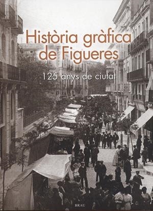 HISTORIA GRAFICA DE FIGUERES | 9788488589972 | PADROSA GORGOT, INÉS | Galatea Llibres | Librería online de Reus, Tarragona | Comprar libros en catalán y castellano online