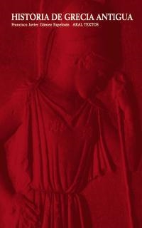 HISTORIA DE GRECIA ANTIGUA | 9788446014287 | GOMEZ ESPELOSIN, JAVIER | Galatea Llibres | Librería online de Reus, Tarragona | Comprar libros en catalán y castellano online