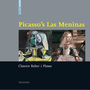 PICASSO'S LAS MENINAS | 9788495623157 | RAFART PLANAS, CLAUSTRE | Galatea Llibres | Librería online de Reus, Tarragona | Comprar libros en catalán y castellano online