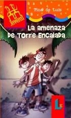 AMENAZA DE TORRE ENCALADA, LA | 9788484830030 | DE LUIS, TINA | Galatea Llibres | Librería online de Reus, Tarragona | Comprar libros en catalán y castellano online