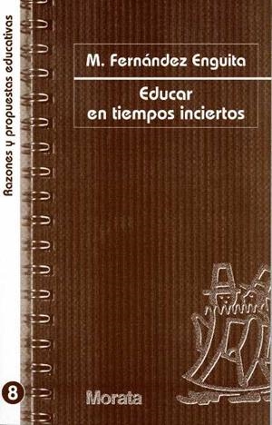 EDUCAR EN TIEMPOS INCIERTOS | 9788471124692 | FERNANDEZ ENGUITA, M | Galatea Llibres | Llibreria online de Reus, Tarragona | Comprar llibres en català i castellà online
