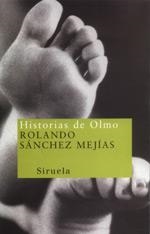 HISTORIAS DE OLMO | 9788478445714 | SANCHEZ MEJIAS,ROLANDO | Galatea Llibres | Librería online de Reus, Tarragona | Comprar libros en catalán y castellano online