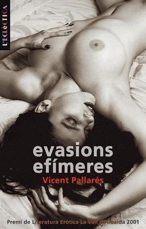EVASIONS EFIMERES | 9788476606520 | PALLARES, VICENT | Galatea Llibres | Llibreria online de Reus, Tarragona | Comprar llibres en català i castellà online