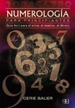 NUMEROLOGIA PARA PRINCIPIANTES | 9788489897526 | BAUER, GERIE | Galatea Llibres | Librería online de Reus, Tarragona | Comprar libros en catalán y castellano online
