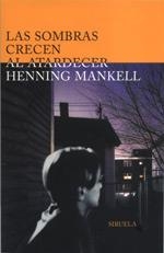 SOMBRAS CRECEN AL ATARDECER, LAS | 9788478445967 | MANKELL, HENNING | Galatea Llibres | Librería online de Reus, Tarragona | Comprar libros en catalán y castellano online