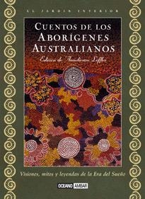 CUENTOS DE LOS ABORIGENES AUSTRALIANOS | 9788475561325 | LOFFLER, ANNELIENNE (ED.) | Galatea Llibres | Librería online de Reus, Tarragona | Comprar libros en catalán y castellano online