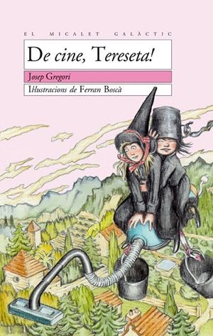 DE CINE, TERESETA! | 9788476606483 | GREGORI, JOSEP | Galatea Llibres | Llibreria online de Reus, Tarragona | Comprar llibres en català i castellà online