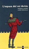 ESPASA DEL REI ARTUS, L' | 9788424609641 | LLINARES, FRANCESC | Galatea Llibres | Llibreria online de Reus, Tarragona | Comprar llibres en català i castellà online