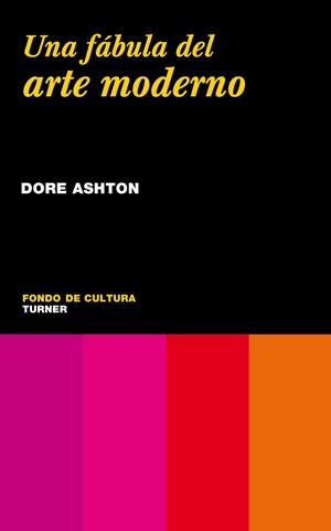 FABULA DEL ARTE MODERNO, UNA | 9788475065021 | ASHTON, DORE | Galatea Llibres | Llibreria online de Reus, Tarragona | Comprar llibres en català i castellà online