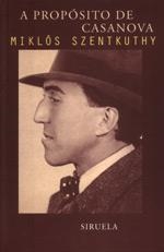 A PROPOSITO DE CASANOVA | 9788478445882 | SZENTKUTHY, MIKLOS | Galatea Llibres | Librería online de Reus, Tarragona | Comprar libros en catalán y castellano online