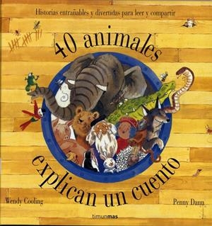 40 ANIMALES EXPLICAN UN CUENTO | 9788448016982 | COOLING, WENDY | Galatea Llibres | Librería online de Reus, Tarragona | Comprar libros en catalán y castellano online