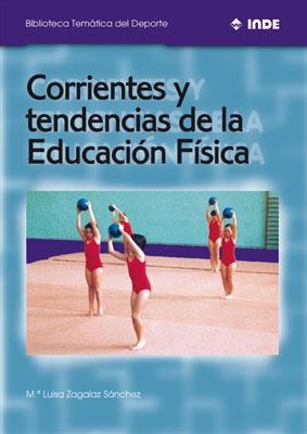CORRIENTES Y TENDENCIAS DE LA EDUCACION FISICA | 9788495114242 | ZAGALOZ SANCHEZ, M. LUISA | Galatea Llibres | Librería online de Reus, Tarragona | Comprar libros en catalán y castellano online