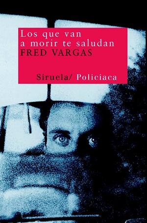 LOS QUE VAN A MORIR TE SALUDAN | 9788478445943 | VARGAS, FRED | Galatea Llibres | Librería online de Reus, Tarragona | Comprar libros en catalán y castellano online