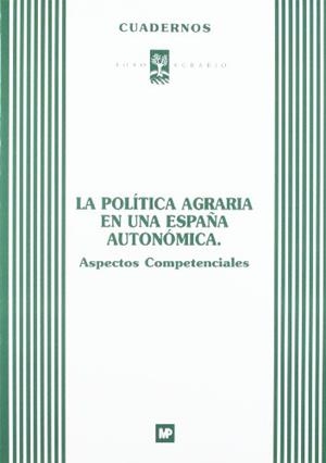 POLITICA AGRARIA EN UNA ESPAÑA AUTONOMICA, LA | 9788484760238 | AAVV | Galatea Llibres | Llibreria online de Reus, Tarragona | Comprar llibres en català i castellà online