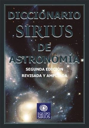 DICCIOARIO SIRIUS DE ASTRONOMIA | 9788495495204 | RUIZ MORALES, JORGE | Galatea Llibres | Librería online de Reus, Tarragona | Comprar libros en catalán y castellano online