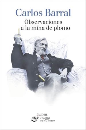 OBSERVACIONES A LA MINA DE PLOMO | 9788426413208 | BARRAL, CARLOS | Galatea Llibres | Librería online de Reus, Tarragona | Comprar libros en catalán y castellano online