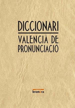 DICCIONARI VALENCIA DE PRONUNCIACIO | 9788476606599 | AAVV | Galatea Llibres | Llibreria online de Reus, Tarragona | Comprar llibres en català i castellà online