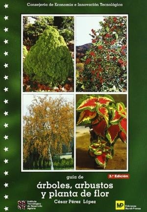 GUIA DE ARBOLES, ARBUSTOS Y PLANTAS DE FLOR | 9788471149367 | PEREZ LOPEZ, CESAR | Galatea Llibres | Librería online de Reus, Tarragona | Comprar libros en catalán y castellano online