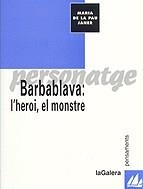 BARBABLAVA: L'HEROI, EL MONSTRE | 9788424604158 | JANER, MARIA DE LA PAU | Galatea Llibres | Librería online de Reus, Tarragona | Comprar libros en catalán y castellano online