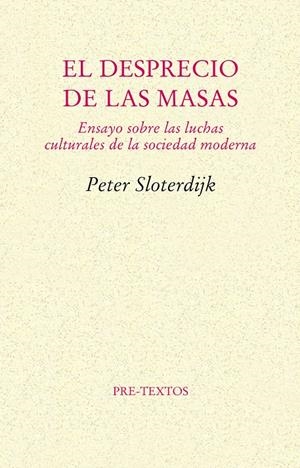 DESPRECIO DE LAS MASAS, EL | 9788481914283 | SLOTERDIJK, PETER | Galatea Llibres | Llibreria online de Reus, Tarragona | Comprar llibres en català i castellà online