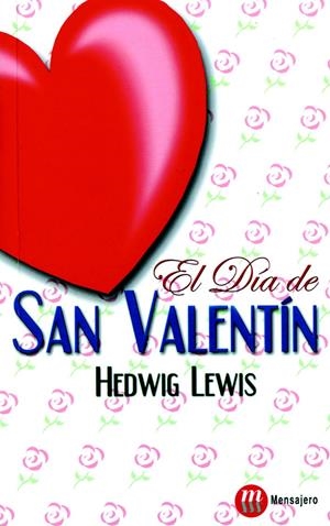 DIA DE SAN VALENTIN, EL | 9788427124387 | LEWIS, HEDWIG | Galatea Llibres | Llibreria online de Reus, Tarragona | Comprar llibres en català i castellà online