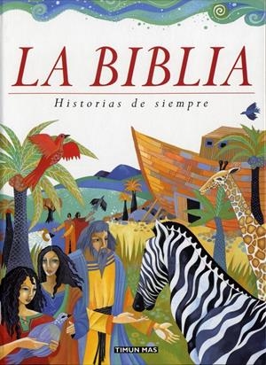 BIBLIA. HISTORIAS DE SIEMPRE, LA | 9788448017002 | AAVV | Galatea Llibres | Librería online de Reus, Tarragona | Comprar libros en catalán y castellano online