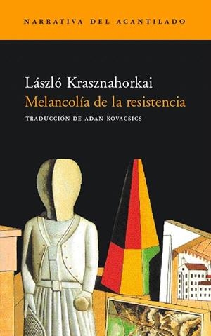 MELANCOLIA DE LA RESISTENCIA | 9788495359575 | KRASZNAHORKAI,LASZLO | Galatea Llibres | Librería online de Reus, Tarragona | Comprar libros en catalán y castellano online