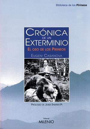 CRONICA DE UN EXTERMINIO.EL OSOS DE LOS PIRINEOS | 9788497430227 | CASANOVA,EUGENI | Galatea Llibres | Librería online de Reus, Tarragona | Comprar libros en catalán y castellano online