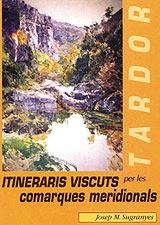 ITINERARIS VISCUTS PER LES COMARQUES MERIDIONALS | 9788495684608 | SUGRANYES, JOSEP M. | Galatea Llibres | Llibreria online de Reus, Tarragona | Comprar llibres en català i castellà online